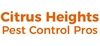 PEST CONTROL from CITRUS HEIGHTS PEST CONTROL PROS