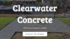 CONCRETE ADMIXTURES from CLEARWATER CONCRETE